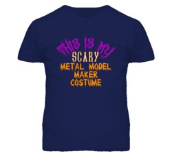 This Is My Scary Metal Model Maker Costume Funny Halloween T Shirt