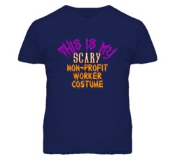 This Is My Scary Non-Profit Worker Costume Funny Halloween T Shirt