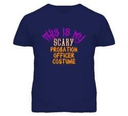This Is My Scary Probation Officer Costume Funny Halloween T Shirt