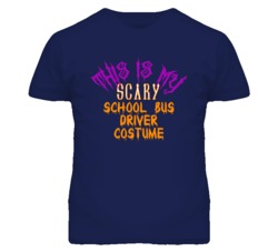 This Is My Scary School Bus Driver Costume Funny Halloween T Shirt
