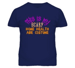 This Is My Scary Home Health Aide Costume Funny Halloween T Shirt