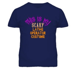 This Is My Scary Lathe Operator Costume Funny Halloween T Shirt