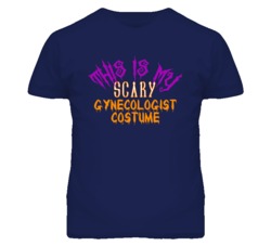 This Is My Scary Gynecologist  Costume Funny Halloween T Shirt