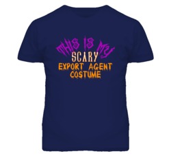 This Is My Scary Export Agent Costume Funny Halloween T Shirt