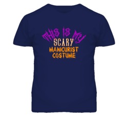 This Is My Scary Manicurist Costume Funny Halloween T Shirt