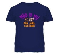 This Is My Scary Bus Girl Costume Funny Halloween T Shirt