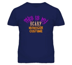 This Is My Scary Manager Costume Funny Halloween T Shirt