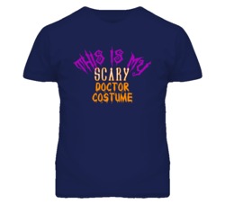 This Is My Scary Doctor Costume Funny Halloween T Shirt