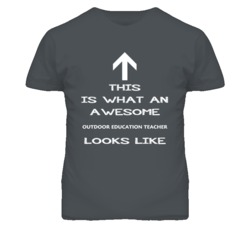 Outdoor Education Teacher Looks Like Arrow Simple T Shirt