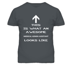 Medical Admin Assistant Looks Like Arrow Simple T Shirt