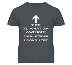 Funeral Attendant Looks Like Arrow Simple T Shirt