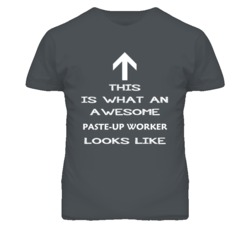 Paste-Up Worker Looks Like Arrow Simple T Shirt