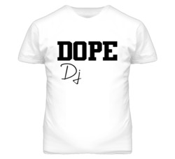 DJ Dope Occupation T Shirts