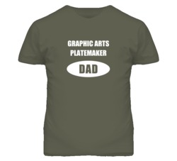 Graphic Arts Platemaker Dad Occupation Job Career T Shirt