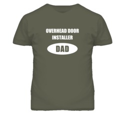 Overhead Door Installer Dad Occupation Job Career T Shirt