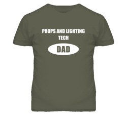 Props And Lighting Tech Dad Occupation Job Career T Shirt