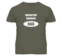 Irrigation Engineer Dad Occupation Job Career T Shirt