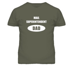 Mail Superintendent Dad Occupation Job Career T Shirt