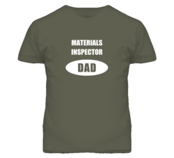 Materials Inspector Dad Occupation Job Career T Shirt