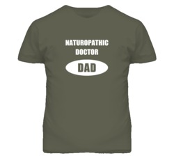 Naturopathic Doctor Dad Occupation Job Career T Shirt