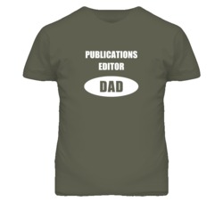 Publications Editor Dad Occupation Job Career T Shirt