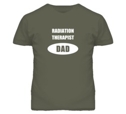 Radiation Therapist Dad Occupation Job Career T Shirt