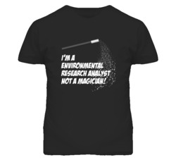 Environmental Research Analyst Not A Magician Occupation T Shirt