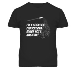 Scientific Publications Editor Not A Magician Occupation T Shirt