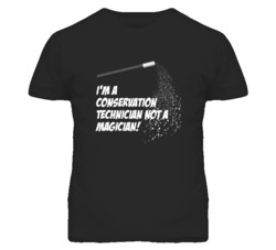 Conservation Technician Not A Magician Occupation T Shirt