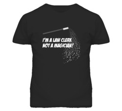 Law Clerk Not A Magician Occupation T Shirt