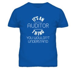 It's An Auditor  Thing Funny Job T Shirt
