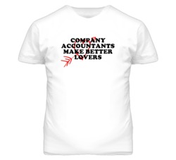 Company Accountants Make Better Lovers Fun T Shirt