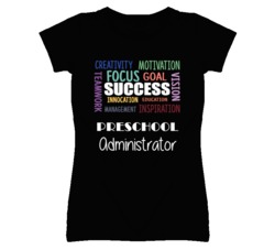 Preschool Administrator Inspirational Words Success Occupation T Shirt