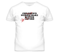 Children'S Nurses Make Better Lovers Fun T Shirt