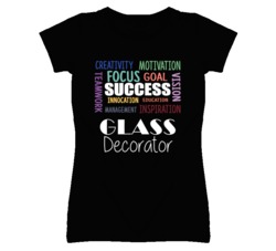 Glass Decorator Inspirational Words Success Occupation T Shirt