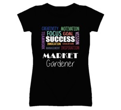 Market Gardener Inspirational Words Success Occupation T Shirt