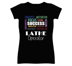 Lathe Operator Inspirational Words Success Occupation T Shirt