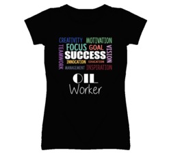 Oil Worker Inspirational Words Success Occupation T Shirt