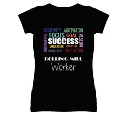 Rolling-Mill Worker Inspirational Words Success Occupation T Shirt
