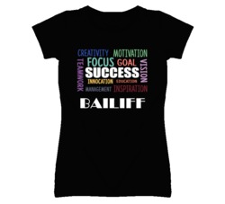 Bailiff  Inspirational Words Success Occupation T Shirt