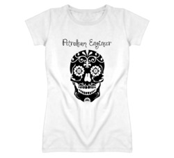 Petroleum Engineer Skull Design Cool Ladies T Shirt