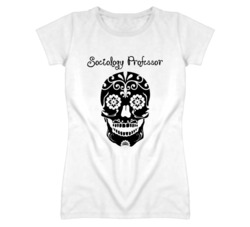 Sociology Professor Skull Design Cool Ladies T Shirt