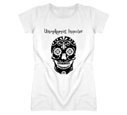 Unemployment Inspector Skull Design Cool Ladies T Shirt