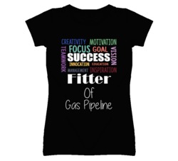 Fitter Of Gas Pipeline Inspirational Words Success Occupation T Shirt