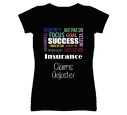 Insurance Claims Adjuster  Inspirational Words Success Occupation T Sh