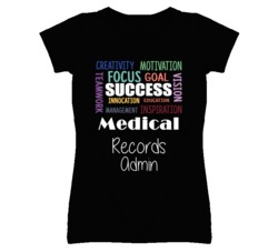 Medical Records Admin  Inspirational Words Success Occupation T Shirt