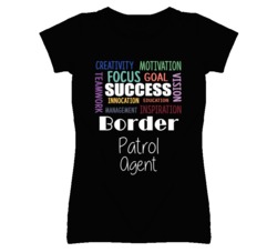 Border Patrol Agent  Inspirational Words Success Occupation T Shirt
