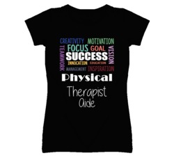 Physical Therapist Aide  Inspirational Words Success Occupation T Shir