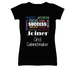 Joiner And Cabinetmaker  Inspirational Words Success Occupation T Shir