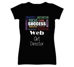 Web Art Director  Inspirational Words Success Occupation T Shirt